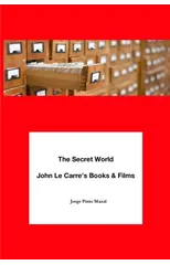 The Secret World. John Le Carre's Books & Films