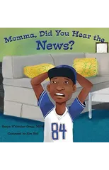 Momma, Did You Hear the News?