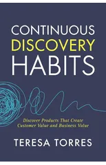 Continuous Discovery Habits