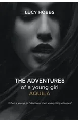 The Adventures of a young girl AQuila