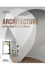 Architecture at the Heart of the Home