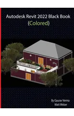 Autodesk Revit 2022 Black Book (Colored)