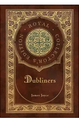 Dubliners (Royal Collector's Edition) (Case Laminate Hardcover with Jacket)