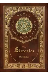 The Histories (Royal Collector's Edition) (Annotated) (Case Laminate Hardcover with Jacket)