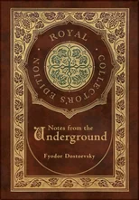 Notes from the Underground (Royal Collector's Edition) (Case Laminate Hardcover with Jacket)