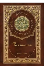 Persuasion (Royal Collector's Edition) (Case Laminate Hardcover with Jacket)
