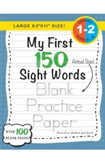My First 150 Sight Words Blank Practice Paper (Large 8.5"x11" Size!)