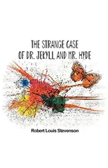 The Strange Case of Dr. Jekyll and Mr. Hyde