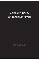 Airplane Boys at Platinum River
