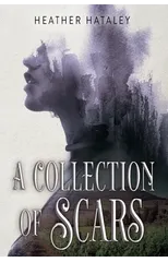 A Collection of Scars