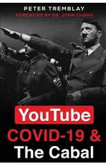 YouTube, COVID-19 & The Cabal