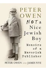 Peter Owen, Not a Nice Jewish Boy