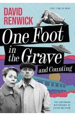 One Foot in the Grave and Counting