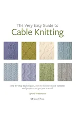 The Very Easy Guide to Cable Knitting