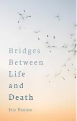 Bridges Between Life and Death