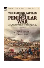 The Closing Battles of the Peninsular War