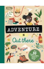 Adventure is Out There