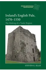 Ireland’s English Pale, 1470-1550