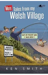 More Tales from My Welsh Village