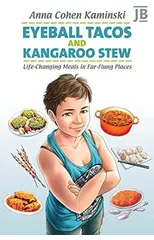Eyeball Tacos and Kangaroo Stew