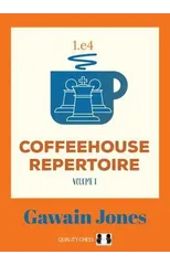 Coffeehouse Repertoire 1.e4 Volume 1