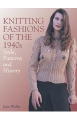 Knitting Fashions of the 1940s