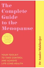 The Complete Guide to the Menopause