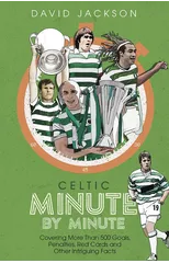 Celtic Minute by Minute