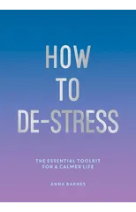 How to De-Stress