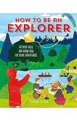 How To Be An Explorer