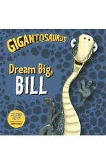 Gigantosaurus - Dream Big, BILL