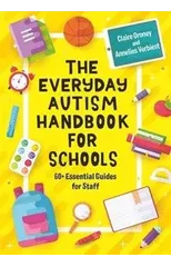 The Everyday Autism Handbook for Schools
