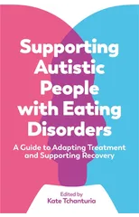 Supporting Autistic People with Eating Disorders