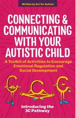 Connecting and Communicating with Your Autistic Child