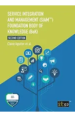 Service Integration and Management (SIAM(TM)) Foundation Body of Knowledge (BoK)