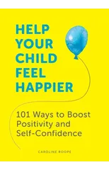 Help Your Child Feel Happier