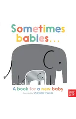 Sometimes Babies . . .