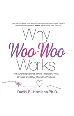 Why Woo-Woo Works