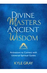 Divine Masters, Ancient Wisdom