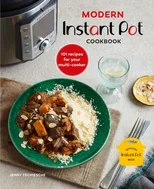 Modern Instant Pot (R) Cookbook