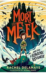 Mort the Meek and the Ravens' Revenge