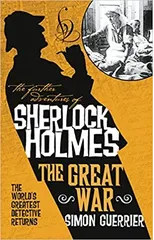 The Further Adventures of Sherlock Holmes - Sherlock Holmes and the Great War