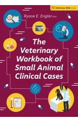 The Veterinary Workbook of Small Animal Clinical Cases