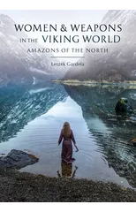 Women and Weapons in the Viking World