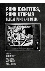 Punk Identities, Punk Utopias