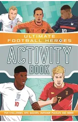 Ultimate Football Heroes Activity Book (Ultimate Football Heroes - the No. 1 football series)