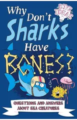 Why Don't Sharks Have Bones?
