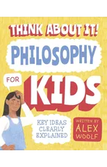 Think About It! Philosophy for Kids
