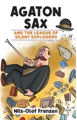 Agaton Sax and the League of Silent Exploders