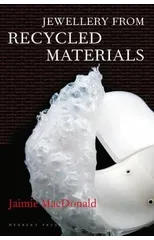 Jewellery from Recycled Materials